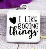 I like boring things charm, Steel charm 20mm very high quality..Perfect for DIY projects