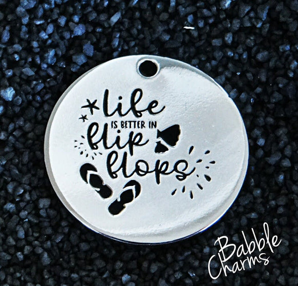 Life is better in flip flops, flip flop charm, Stainless steel charm 20mm high quality.Perfect for jewery making & other DIY projects #178