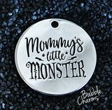 Mommy's little monster charm, momm's little monster, Alloy charm 20mm very high quality..Perfect for jewery making & other DIY projects #123