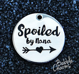 Spoiled by Nana, Nana charm, Alloy charm 20mm very high quality..Perfect for jewery making and other DIY projects #49