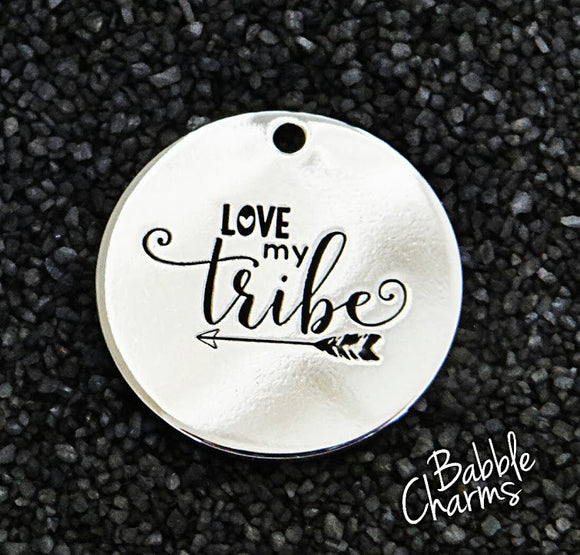 Love my tribe, tribe, tribe charm, Alloy charm 20mm very high quality..Perfect for jewery making and other DIY projects #169