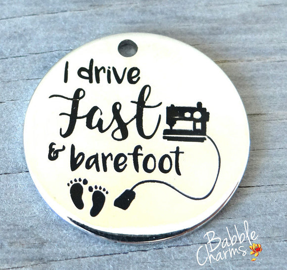 I drive fast and barefoot, sewing charm, sewing, boho charm, Alloy charm 20mm high quality. Perfect for DIY projects #42