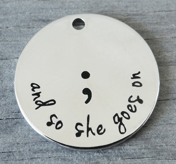 And so she goes on charm, semi colon, Semi colon charm, suicide awareness. Alloy charm 20mm very high quality..Perfect for DIY projects #86