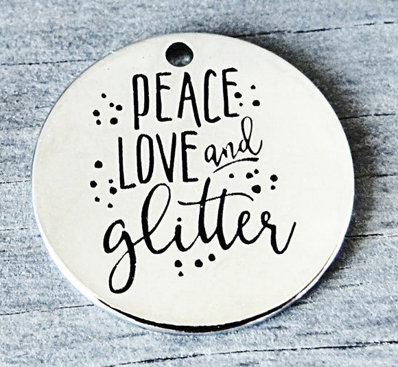 Peace , love and glitter, peace love an glitter charm, Alloy charm 20mm very high quality..Perfect for DIY projects #77