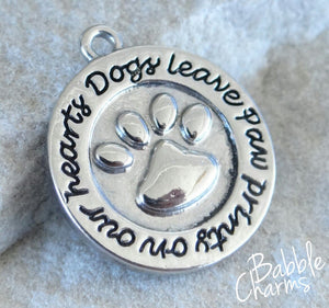 Dogs leave paw prints on our hearts, dog, paw charm, Alloy charm 20mm very high quality..Perfect for DIY projects