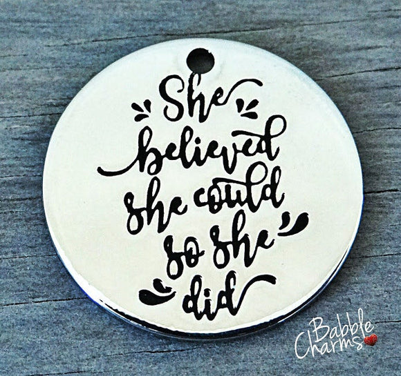 She believed she could so she did, boho charm, Alloy charm 20mm high quality. Perfect for jewery making and other DIY projects #54
