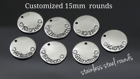 Custom Stamped Stainless steel charm 15mm very high quality..Perfect for jewery making and other DIY projects, stamped round