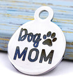 Dog Mom, Dog mama, Stainless steel charm 20mm very high quility..Perfect for jewery making and other DIY projects