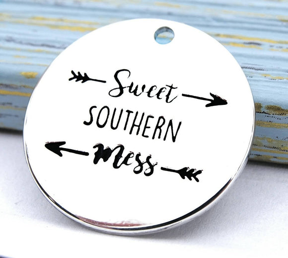 Sweet Southern Mess, southern mess, sweet girl, southern girl Alloy charm 20mm high quality, Perfect for jewery making &  other projects 161
