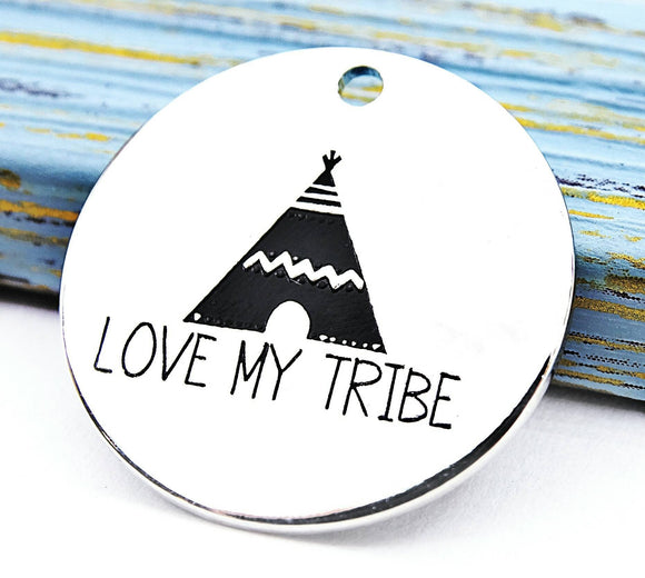 Love my tribe, tribe charm, my tribe, boho charm, Alloy charm 20mm high quality. Perfect for jewery making and other DIY projects 167
