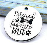 Rescued is my favorite breed, rescue charm, Alloy charm 20mm high quality.Perfect for jewery making & other DIY projects #124
