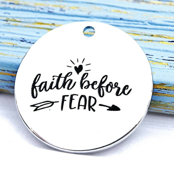 Faith before fear charm, faith, faith charm, Alloy charm 20mm very high quality..Perfect for DIY projects