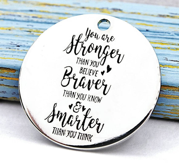 You are strong, you are brave, you are smart, brave charm, Alloy charm 20mm very high quality..Perfect for DIY projects 233