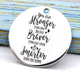 You are strong, you are brave, you are smart, brave charm, Alloy charm 20mm very high quality..Perfect for DIY projects 233