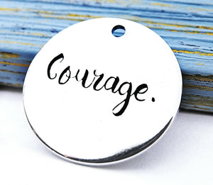 Courage, have courage, courage charm, Alloy charm 20mm very high quality..Perfect for jewery making and other DIY projects 230