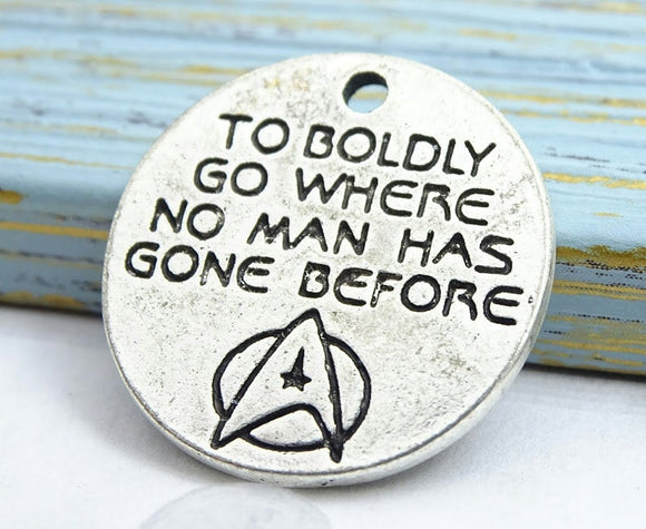 Boldly Go where no man has Gone Before, Trekkie,trek charm, Alloy charm 20mm high quality. Perfect for jewery making and other DIY projects