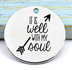 It is well with my soul oh, it is well with my soul charm, charm, Alloy charm 20mm very high quality..Perfect for DIY projects #17