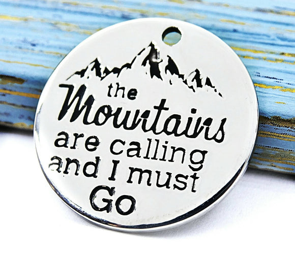Mountain charm, The mountains are calling and I must go charm, Alloy charm 20mm very high quality..Perfect for DIY projects #133