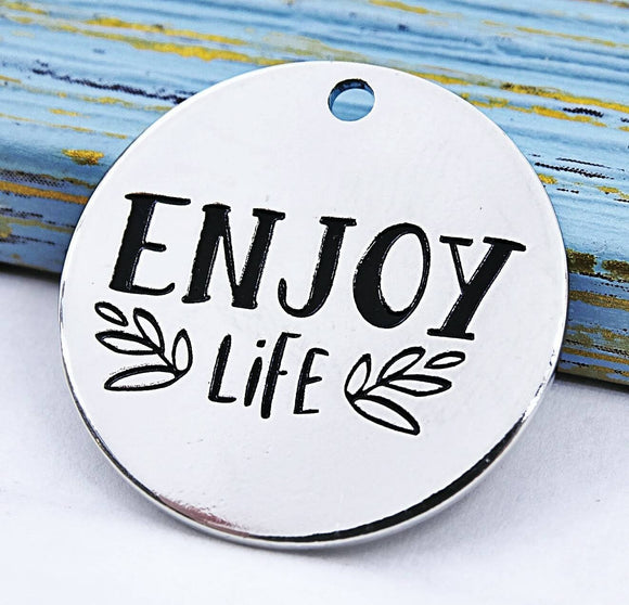Enjoy Life charm, life charm, Alloy charm 20mm high quality.Perfect for jewery making & other DIY projects #197