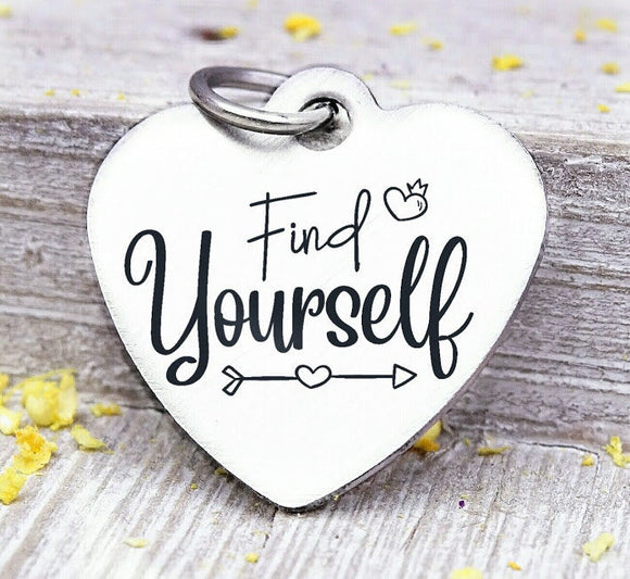 Find Yourself, find yourself charm, self discovery, love yourself charm, Steel charm 20mm very high quality..Perfect for DIY projects