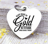 Heart of Gold, Attitude, attitude charm, heart of gold charm, Steel charm 20mm very high quality..Perfect for DIY projects