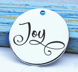 Joy, joy charm, find joy, be joyful, joyful charm, Steel charm 20mm very high quality..Perfect for DIY projects