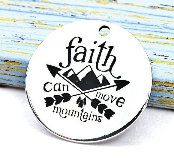 Faith charm, faith can move mountains, faith charm, Alloy charm 20mm very high quality..Perfect for DIY projects 204