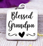 Blessed Grandpa, Grandpa, favorite Grandpa, Grandpa charm, Steel charm 20mm very high quality..Perfect for DIY projects