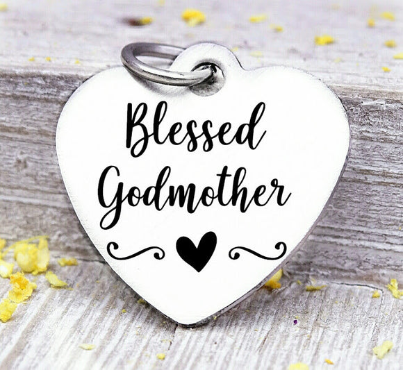 Blessed Godmother, Godmother, favorite Godmother, Godmother charm, Steel charm 20mm very high quality..Perfect for DIY projects
