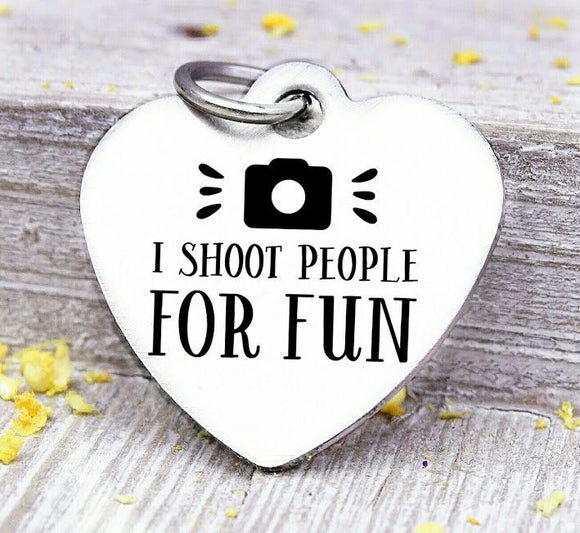 Photographer, I shoot people for fun, photo, camera charm, Steel charm 20mm very high quality..Perfect for DIY projects