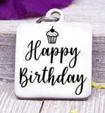Happy Birthday, birthday, cupcake, cupcake charm, Steel charm 20mm very high quality..Perfect for DIY projects