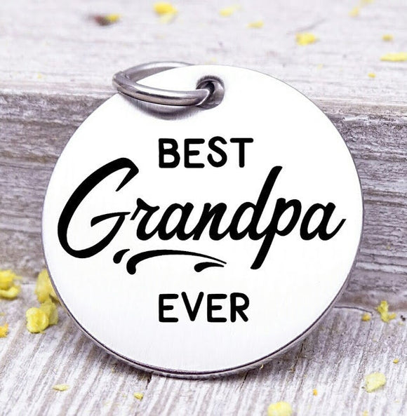 Best Grandpa ever, Best grandpa, grandpa, grandpa charms, Steel charm 20mm very high quality..Perfect for DIY projects