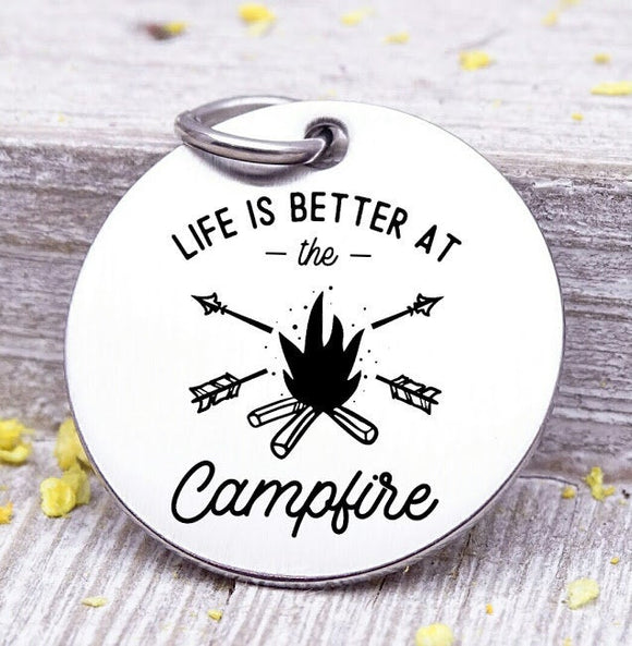 Life is better at the campfire, camping, campfire, campfire charms, Steel charm 20mm very high quality..Perfect for DIY projects