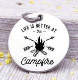 Life is better at the campfire, camping, campfire, campfire charms, Steel charm 20mm very high quality..Perfect for DIY projects