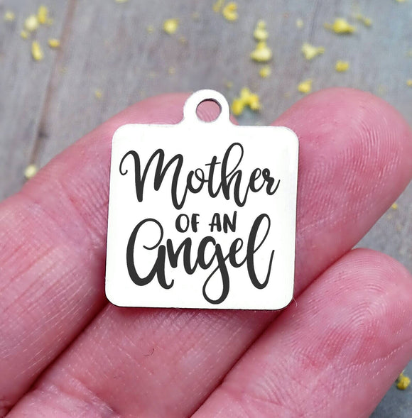 Memorial charm, memorial, Mother of an Angel, loss charm, Steel charm 20mm very high quality..Perfect for DIY projects