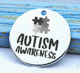 Autism, autism awareness, autism charm, stainless steel charm 20mm very high quality..Perfect for DIY projects