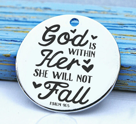 God is within her, she will not Fall, god is with her, god charm, Steel charm 20mm very high quality..Perfect for DIY projects