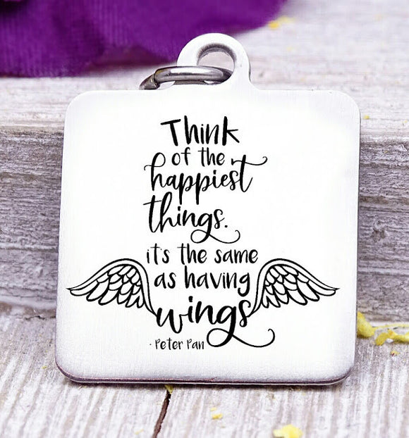 Think of the happiest things, peter pan, peter pan charm, Steel charm 20mm very high quality..Perfect for DIY projects