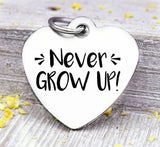 Never Grow up, peter pan, peter pan charm, Steel charm 20mm very high quality..Perfect for DIY projects