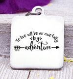 To live would be an awefully big adventure, peter pan, peter pan charm, Steel charm 20mm very high quality..Perfect for DIY projects