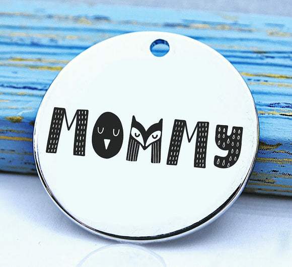 Mommy, mommy charm, family, family charm, Steel charm 20mm very high quality..Perfect for DIY projects