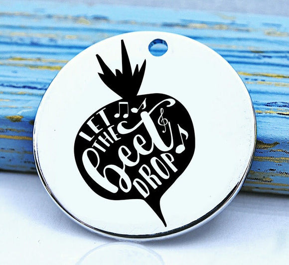 Let the beet drop, baking, cooking, baking charm, baker charm, Steel charm 20mm very high quality..Perfect for DIY projects