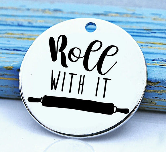 Roll with it, baking, cooking, baking charm, baker charm, Steel charm 20mm very high quality..Perfect for DIY projects