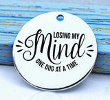 Losing my mind one dog at a time, dog charm, Steel charm 20mm very high quality..Perfect for DIY projects