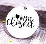 Sorry we are closed, closed, closed charm, Steel charm 20mm very high quality..Perfect for DIY projects