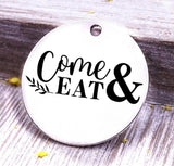 Come and eat, come and eat charm, cooking, baking charm, love to eat charm, Steel charm 20mm very high quality..Perfect for DIY projects