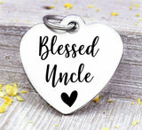Blessed Uncle, uncle, favorite uncle, uncle charm, Steel charm 20mm very high quality..Perfect for DIY projects