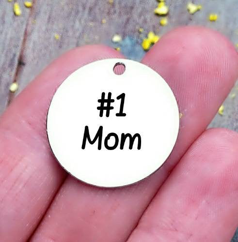 Mom, #1 mom, mom charm, mother's day, Mom charm, steel charm 20mm very high quality..Perfect for jewery making and other DIY projects