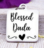 Blessed Dada, Dada, favorite Dada, Dada charm, Steel charm 20mm very high quality..Perfect for DIY projects