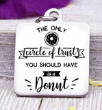 Circle of trust, donut, donut charm 20mm very high quality..Perfect for DIY projects